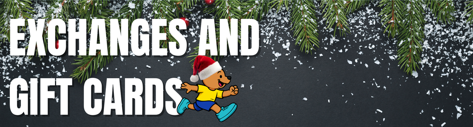 Christmas Exchanges and Gift Cards at Running Bear
