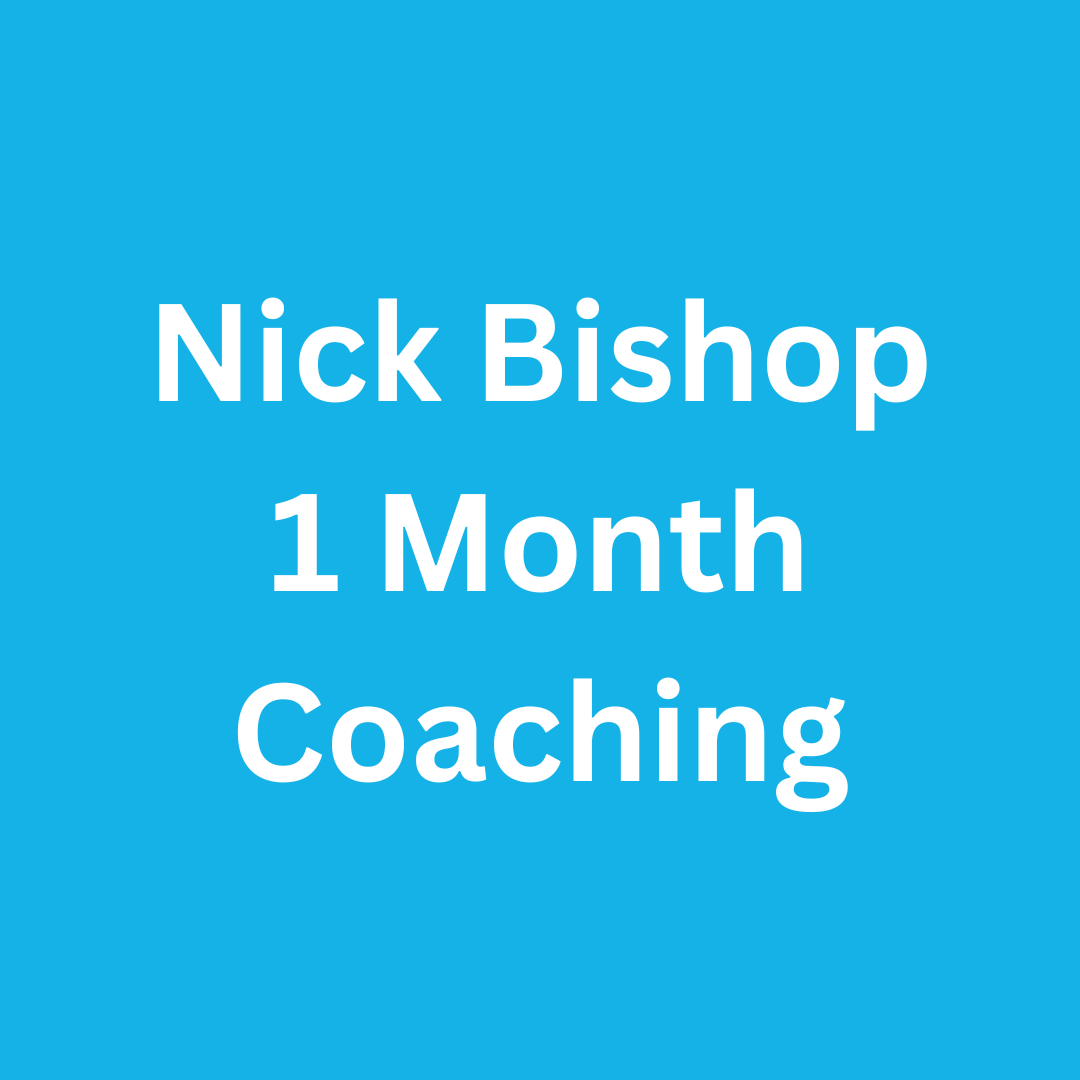 Nick Bishop 1 Month's Coaching