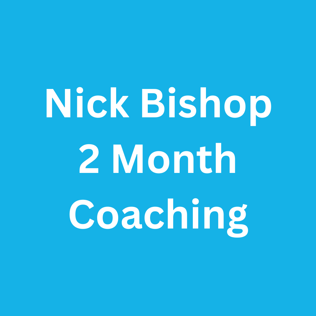 Nick Bishop 2 Month's Coaching