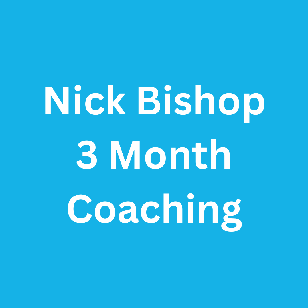 Nick Bishop 3 Month's Coaching